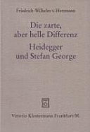 Die zarte, aber helle Differenz : Heidegger und Stefan George