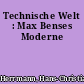 Technische Welt : Max Benses Moderne