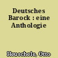 Deutsches Barock : eine Anthologie