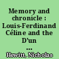 Memory and chronicle : Louis-Ferdinand Céline and the D'un chateau l'autre Trilogy