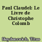 Paul Claudel: Le Livre de Christophe Colomb