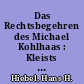 Das Rechtsbegehren des Michael Kohlhaas : Kleists und Kafkas Rechtsvorstellungen