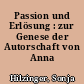 Passion und Erlösung : zur Genese der Autorschaft von Anna Seghers
