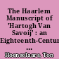 The Haarlem Manuscript of 'Hartogh Van Savoij' : an Eighteenth-Century Dutch translation of 'The Tempest' or 'The Enchanted Island'