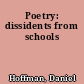 Poetry: dissidents from schools