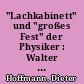 "Lachkabinett" und "großes Fest" der Physiker : Walter Grotrians "physikalischer Einakter" zu Max Plancks 80. Geburtstag
