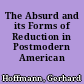 The Absurd and its Forms of Reduction in Postmodern American Fiction