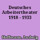 Deutsches Arbeitertheater 1918 - 1933