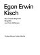 Egon Erwin Kisch : der rasende Reporter : Biografie