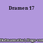 Dramen 17