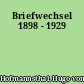 Briefwechsel 1898 - 1929