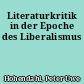 Literaturkritik in der Epoche des Liberalismus