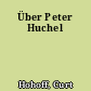 Über Peter Huchel