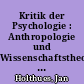 Kritik der Psychologie : Anthropologie und Wissenschaftstheorie bei Ludwig Binswanger