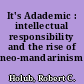 It's Adademic : intellectual responsibility and the rise of neo-mandarinism
