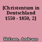 [Christentum in Deutschland 1550 - 1850, 2]