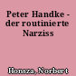 Peter Handke - der routinierte Narziss