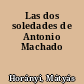 Las dos soledades de Antonio Machado
