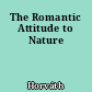 The Romantic Attitude to Nature
