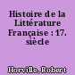 Histoire de la Littérature Française : 17. siècle
