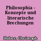 Philosophia - Konzepte und literarische Brechungen