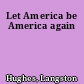 Let America be America again