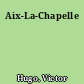 Aix-La-Chapelle