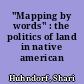 "Mapping by words" : the politics of land in native american literature