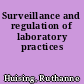 Surveillance and regulation of laboratory practices