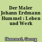 Der Maler Johann Erdmann Hummel : Leben und Werk