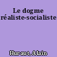 Le dogme réaliste-socialiste