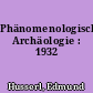 Phänomenologische Archäologie : 1932