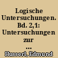 Logische Untersuchungen. Bd. 2,1: Untersuchungen zur Phänomenologie und Theorie der Erkenntnis : Text nach Husserliana XIX/1