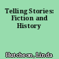 Telling Stories: Fiction and History