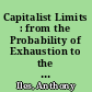 Capitalist Limits : from the Probability of Exhaustion to the Exhaustion of Probability