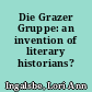 Die Grazer Gruppe: an invention of literary historians?