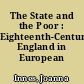 The State and the Poor : Eighteenth-Century England in European Perspective