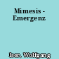 Mimesis - Emergenz