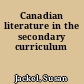 Canadian literature in the secondary curriculum