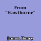From "Hawthorne"