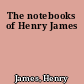 The notebooks of Henry James