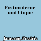 Postmoderne und Utopie