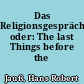 Das Religionsgespräch oder: The last Things before the Last