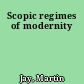 Scopic regimes of modernity