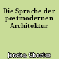 Die Sprache der postmodernen Architektur