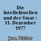 Die Intellektuellen und der Staat : 11. Dezember 1977