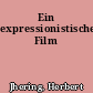 Ein expressionistischer Film