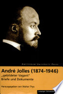 André Jolles (1874 - 1946) - "gebildeter Vagant" : brieven en documenten