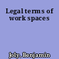 Legal terms of work spaces