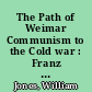 The Path of Weimar Communism to the Cold war : Franz Borkenau and "The Totalitarian Enemy"